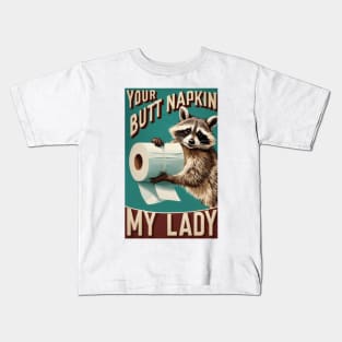 Your Butt Napkin My Lady Kids T-Shirt
